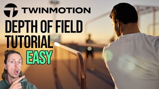Twinmotion Depth Of field Tutorial - Instantly Improve Your Renders!