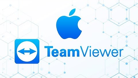 Hướng dẫn cài đặt teamviewer cho macbook
