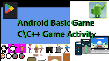 Android C\C++ Basic Game Tutorial 1