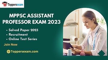MPPSC ASSISTANT PROFESSOR Solved Paper 2023, Recruitment, Online Test Series, Update Syllabus