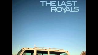 Video thumbnail of "The Last Royals - Only The Brave (Official HQ Audio)"