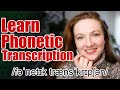 How to learn phonetic transcription with practice 