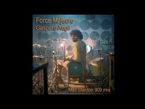 Force Majeure-Gaspard Augé(Mac Stanton 909 mix)