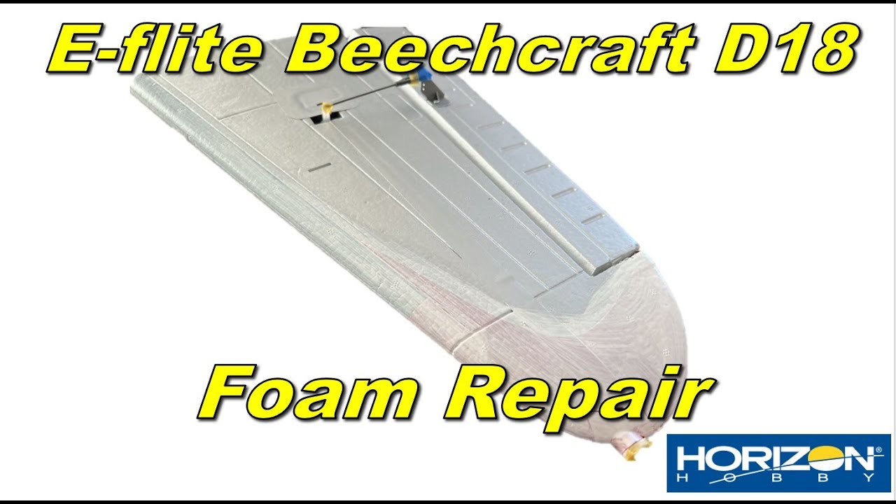 Eflite Beechcraft D18 SNB Project How to repair foam YouTube