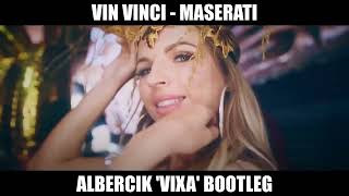 Download Lagu Vin Vinci - Maserati ( Albercik 'Vixa' Bootleg ) MP3