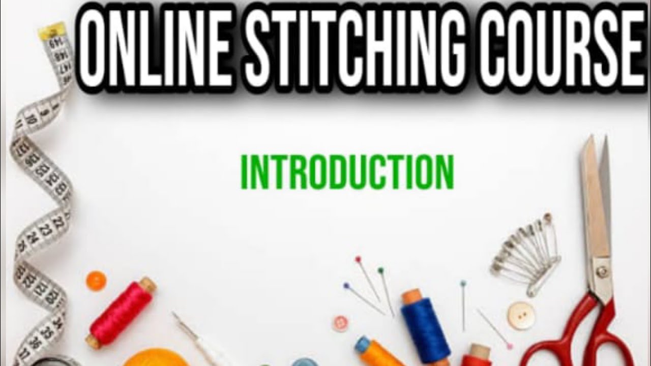 Introduction of stitching course free online stitching course YouTube
