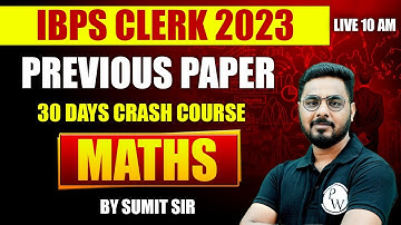 IBPS Clerk 2023 | Previous Paper | 30 days Crash Course | Maths By Sumit Sir