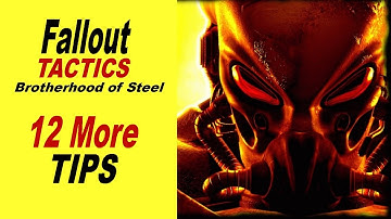 Fallout Tactics: Brotherhood of Steel: 12 More Tips