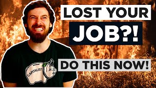 LAID OFF or FIRED? Do This ASAP After Losing Your Job!