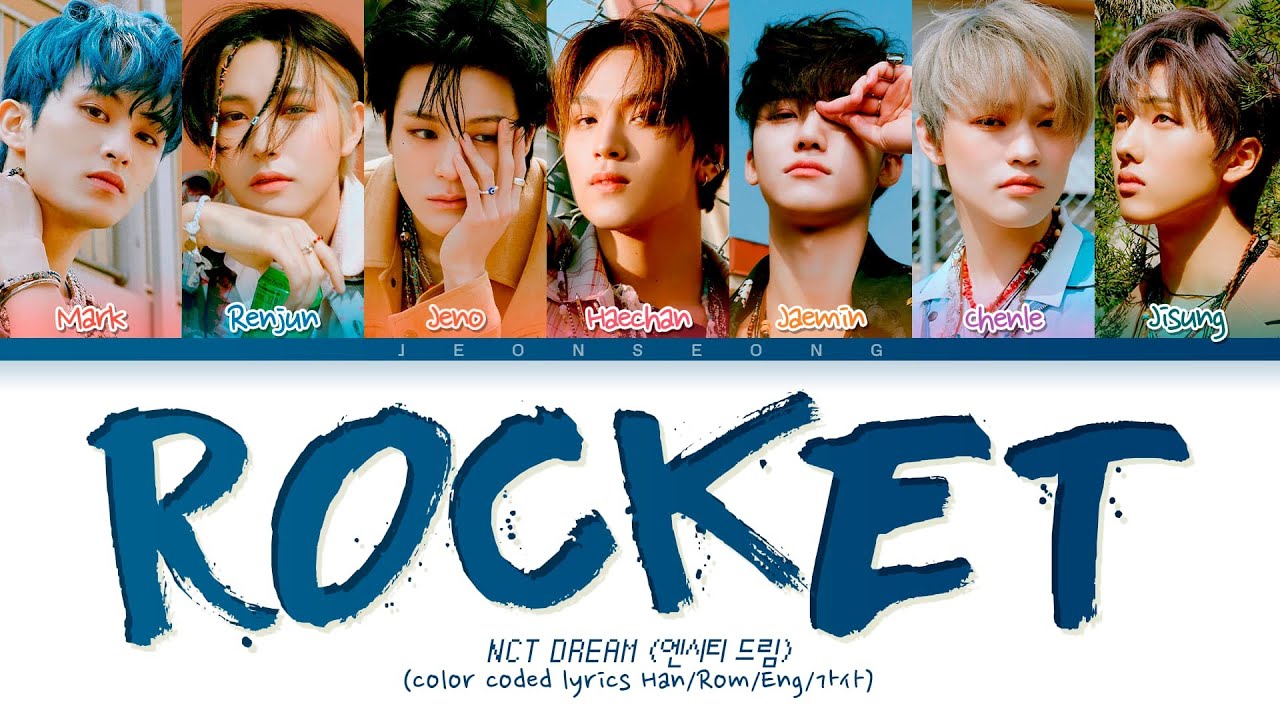 Nct Dream Rocket Lyrics 엔시티 드림 Rocket 가사 Color Coded Lyrics Youtube