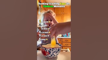 Ranking Cracking Eggs On Children Moments 😂