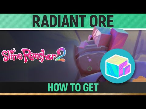 How to get Radiant Ore in Slime Rancher 2 - Dot Esports