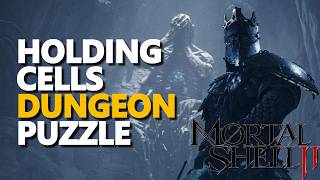 Holding Cells dungeon PUZZLE Mortal Shell 2