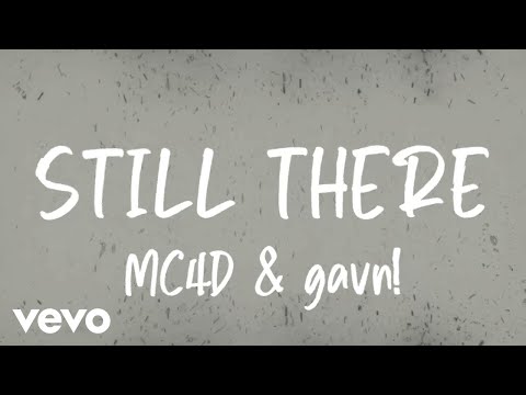 MC4D & gavn! - Still There (Official Lyric Video)