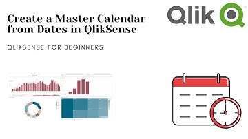 QlikSense Tutorial -  How to create a master Calendar from Dates in Qlik Sense