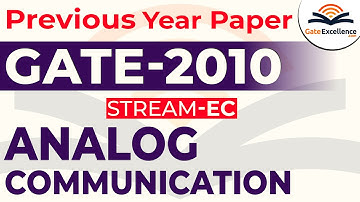 Analog Communication - Question & Solutions - Year 2010 | GATE | GateExcellence