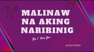 Malinaw na Aking Naririnig (Yes I Hear You)