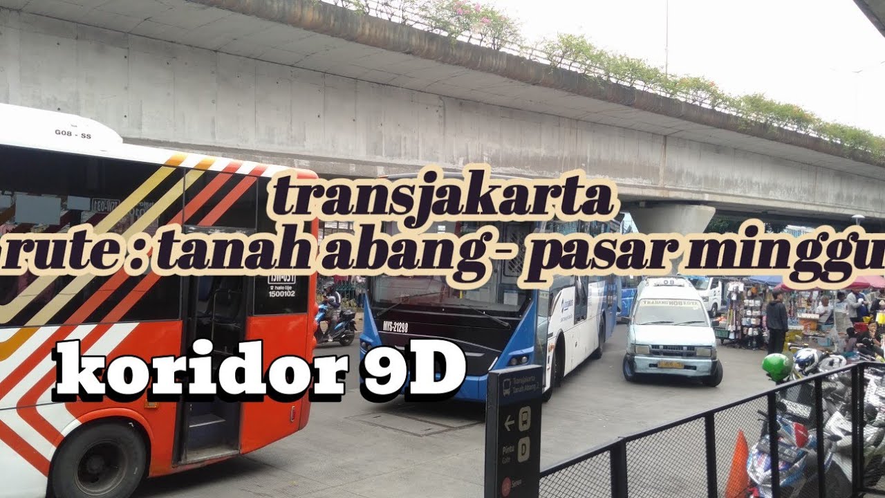 MENCOBA RUTE TRANSJAKARTA KORIDOR 9D TANAH ABANG SAMPAI KE PASAR MINGGU