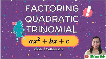 L4 | Grade 8 Mathematics | Factoring Quadratic Trinomials Part 1