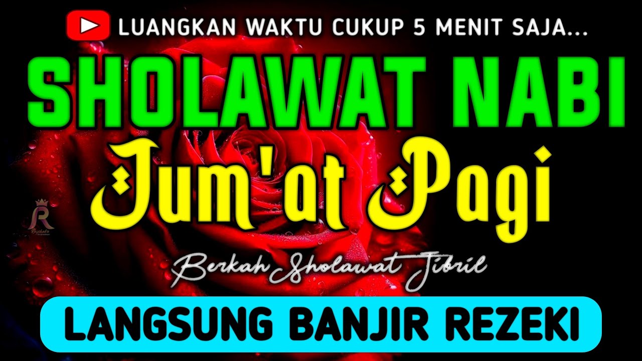 SHOLAWAT JIBRIL PENARIK REZEKI PALING DAHSYAT, Sholawat Nabi Muhammad SAW, SALAWAT PALING MERDU