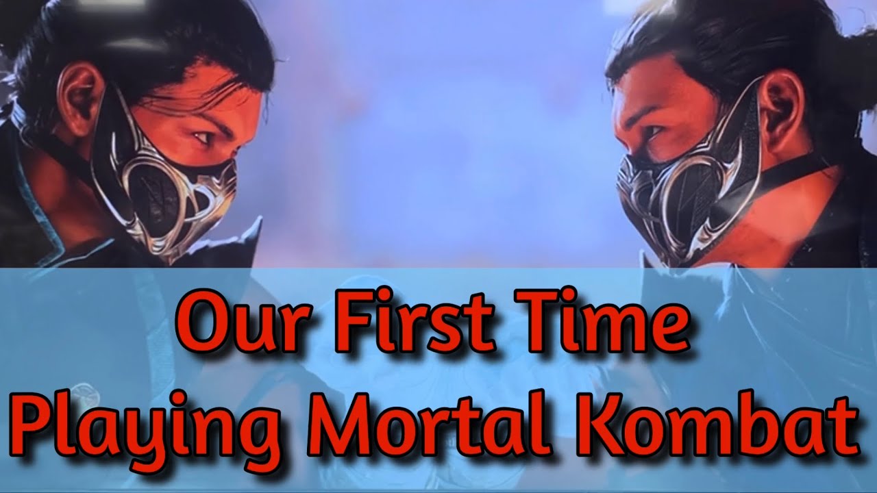 Our First Time Playing Mortal Kombat - YouTube
