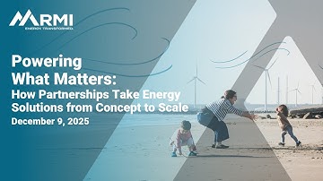 Powering What Matters: How Partnerships Take Energy Solutions from Concept to Scale