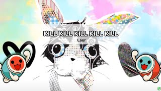 【達人三曲目】KILL KILL KILL KILL KILL【太鼓の達人 創作譜面】