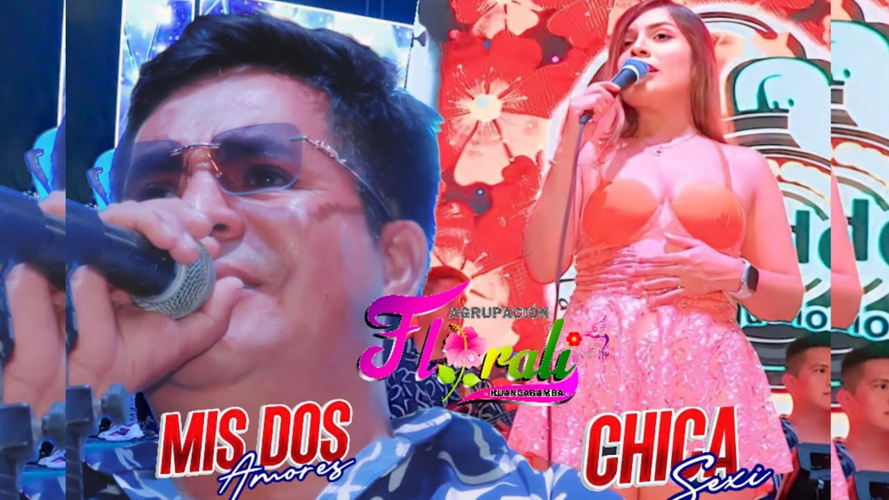 AGRUPACIÓN FLORALI - CONCIERTO BELLA RICA ( Chica sexy / Mis dos amores) 🌹🎉🎤 