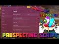 OP Prospecting Script - *Auto Farm, Auto Sell, ESP Items, Auto Buy &amp; MORE* - Mobile &amp; PC