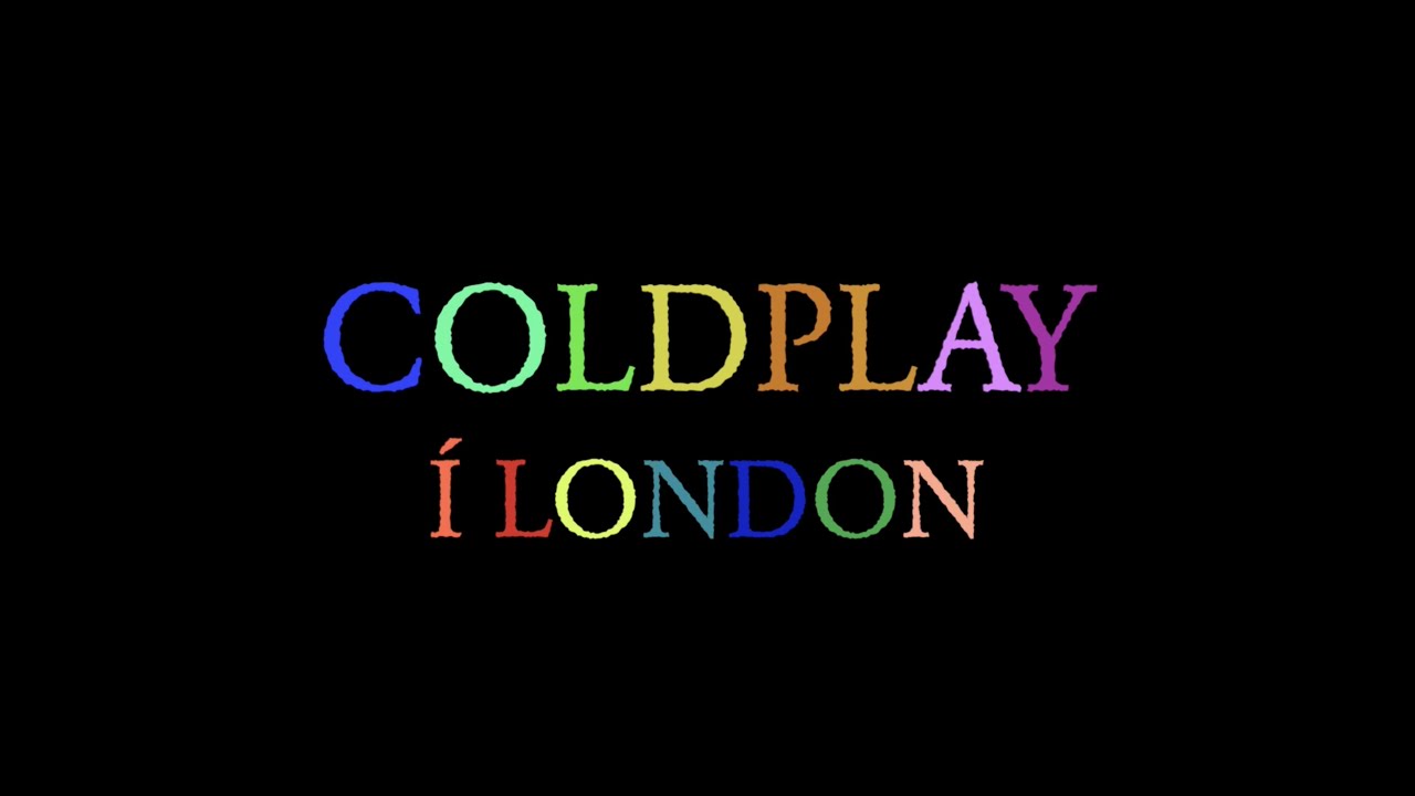 Frábær ferð til London að sjá Coldplay. Hérn eru bara tónleikarnir.