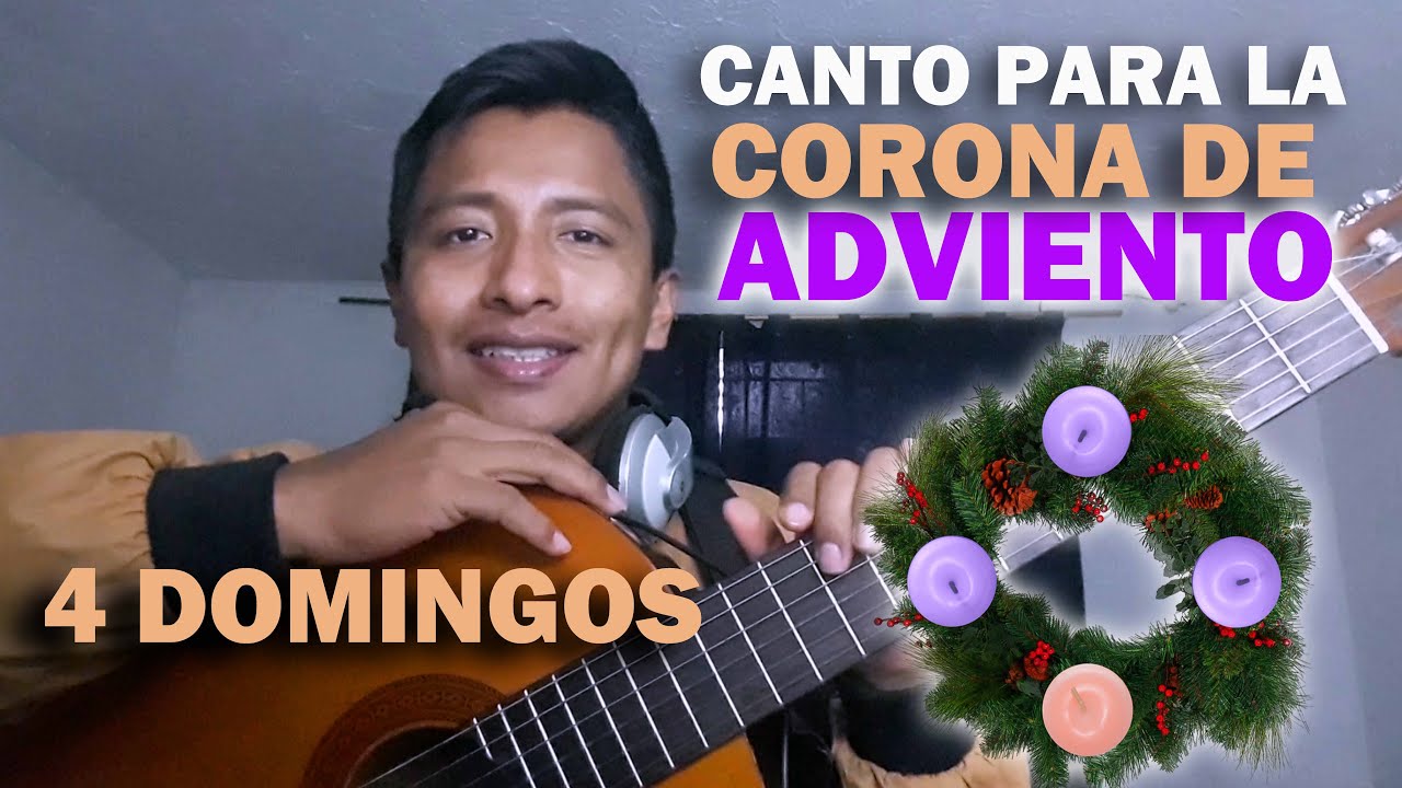 CANTO PARA LA CORONA DE ADVIENTO - 4 DOMINGOS - LETRA Y ACORDES - YouTube