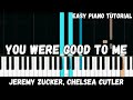 Jeremy Zucker, Chelsea Cutler - You Were Good To Me (Easy Piano Tutorial)