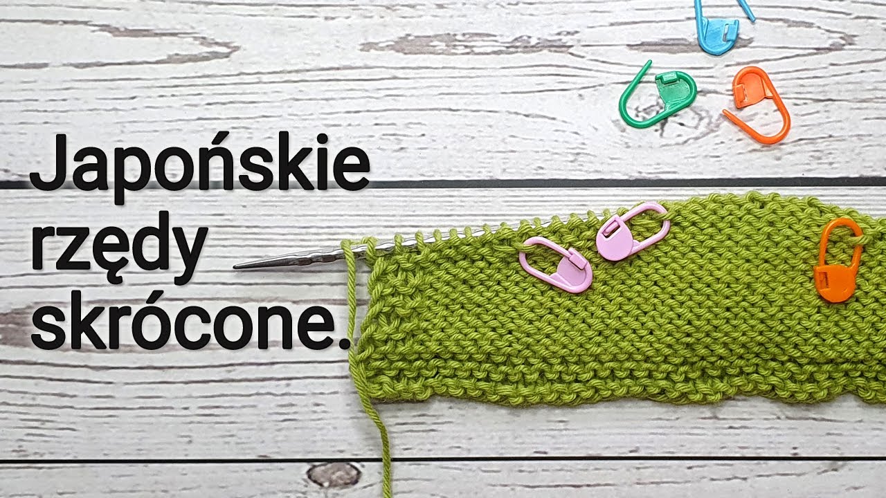 Japońskie rzędy skrócone w robieniu na drutach. 