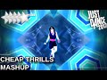 Just Dance 2017 Cheap Thrills Mashup 