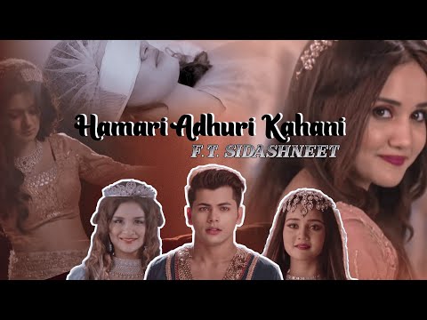 Download Sidashneet Romantic Sad VM | Sidneet VM on Hamari adhuri kahani | Read description to know the story