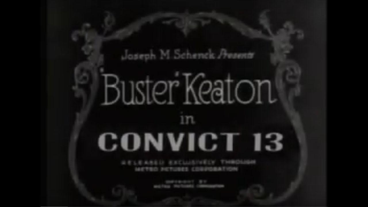 Convict 13 1920 Buster Keaton full movie YouTube