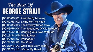 Thumbnail of George Strait Greatest Hits Full Album - Classic Country Music