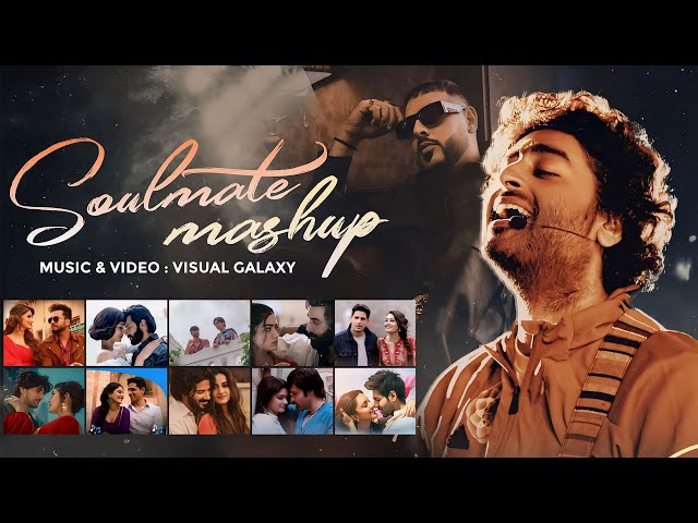 Soulmate Love Mashup | Visual Galaxy | Tu Hai | Arijit Singh Songs | Romantic Love Mashup 2024 class=
