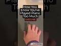 POV When You&#39;ve Played Piano Too Much #piano #funny #true #pov #random