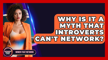Why Is It A Myth That Introverts Can