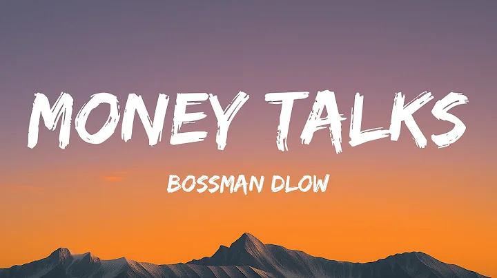 BossMan Dlow - Money Talks (Lyrics)