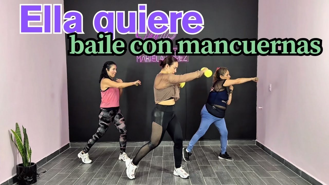 Ella quiere (Remix) Baile con mancuernas - Mariela López Dance Fit