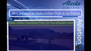 How to Cancel an Alaska Airlines Flight & Get Refund