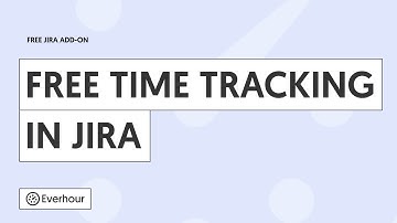 Simple & Free Time Tracking for Jira  | Everhour