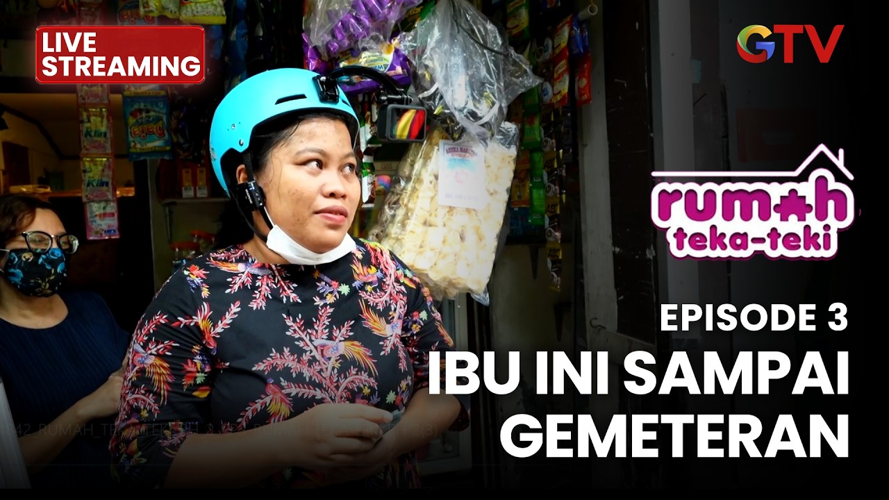 🔴IBU INI SAMPAI GEMETERAN | RUMAH TEKA TEKI | EPS 3 | 3 MARET 2026
