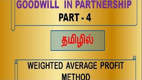 Goodwill in Tamil - Part 4 || Weighted Average Profit method || Valuation of goodwill in Tamil