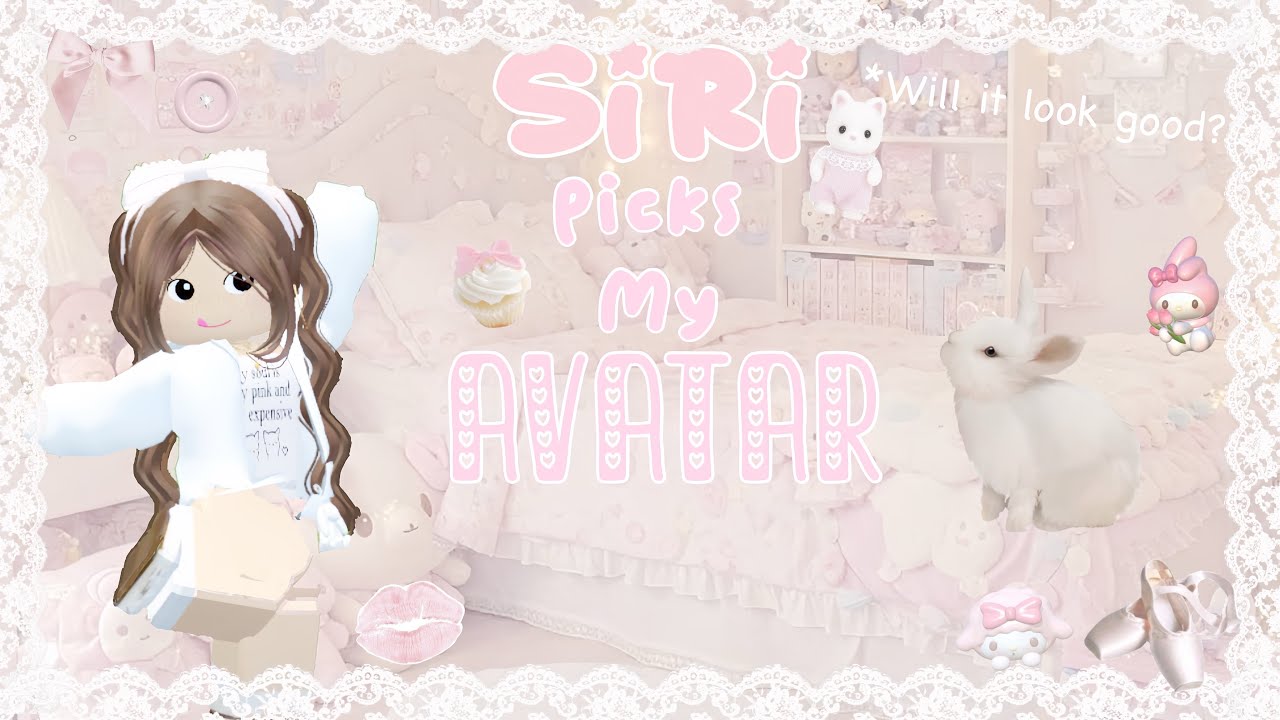 ||💗🎀SIRI picks my AVATAR! ✨🫶🏻||