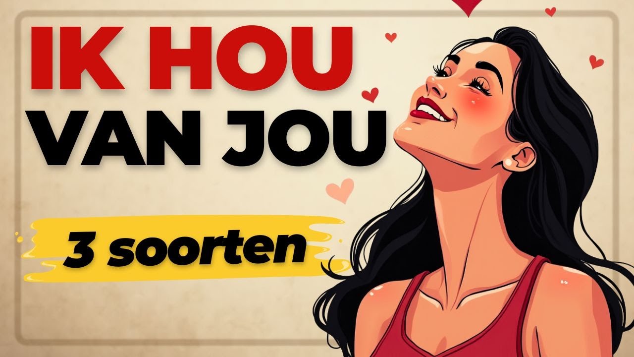 Zo zeg je ‘Ik hou van jou’ in het Nederlands – eenvoudig uitgelegd (A1