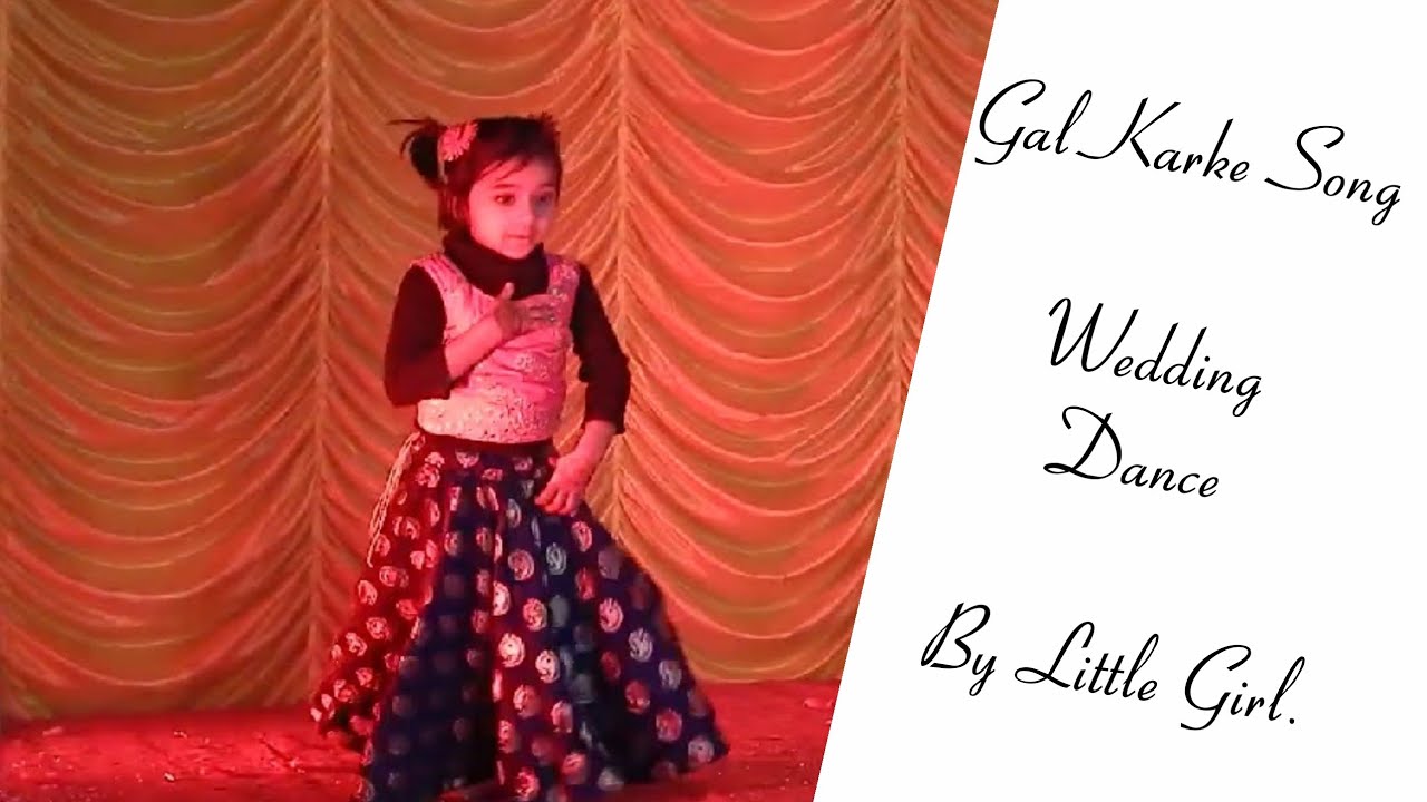 Gal Karke Dance Performance By Little Girl l Wedding Dance l Sangeet