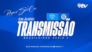 #PapãoTV: PAYSANDU X CONFIANÇA (TRANSMISSÃO EM ÁUDIO) - 16ª RODADA DA SÉRIE C 2026!